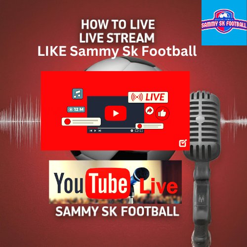 How to Stream Like Sammy Sk Football on YouTube: A Guide to YouTube Live Streaming ebook product image (1)