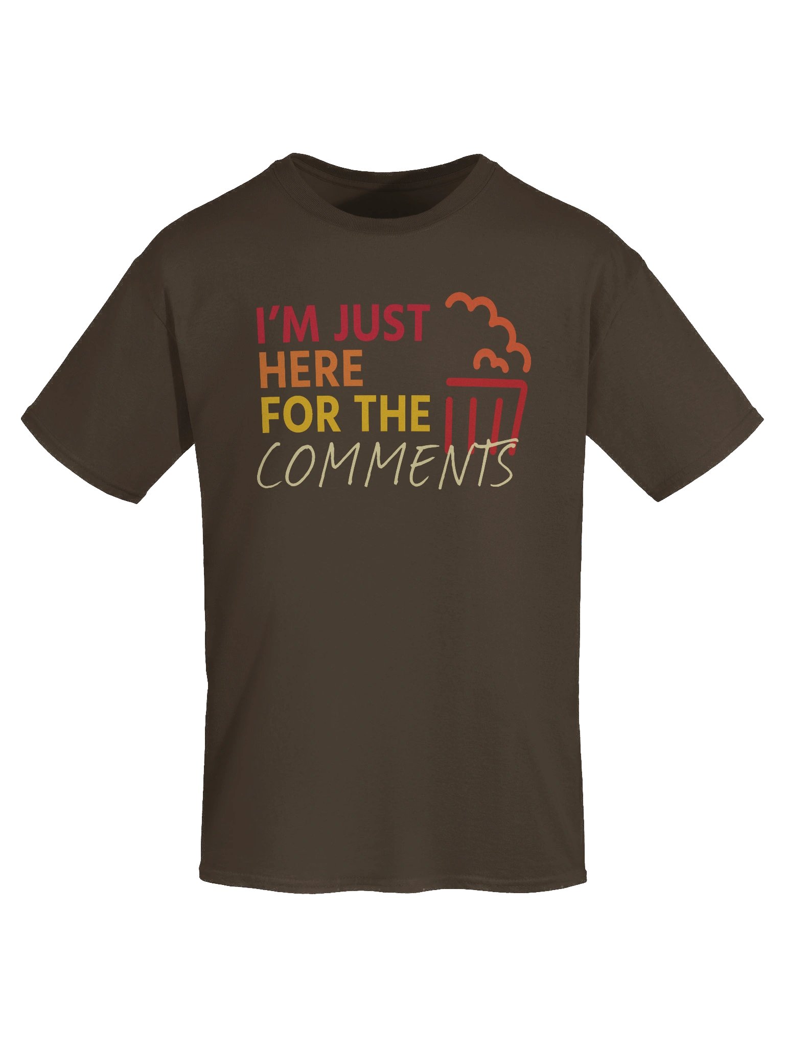 I'm Just Here for the Comments T-Shirt product image (39)