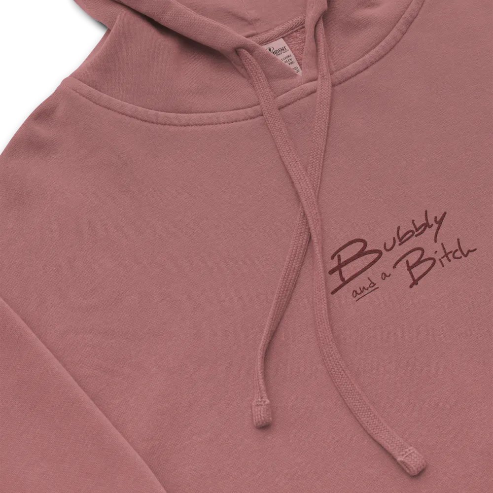Bubbly and a B*tch (maroon) embroidered pigment-dyed hoodie product image (1)