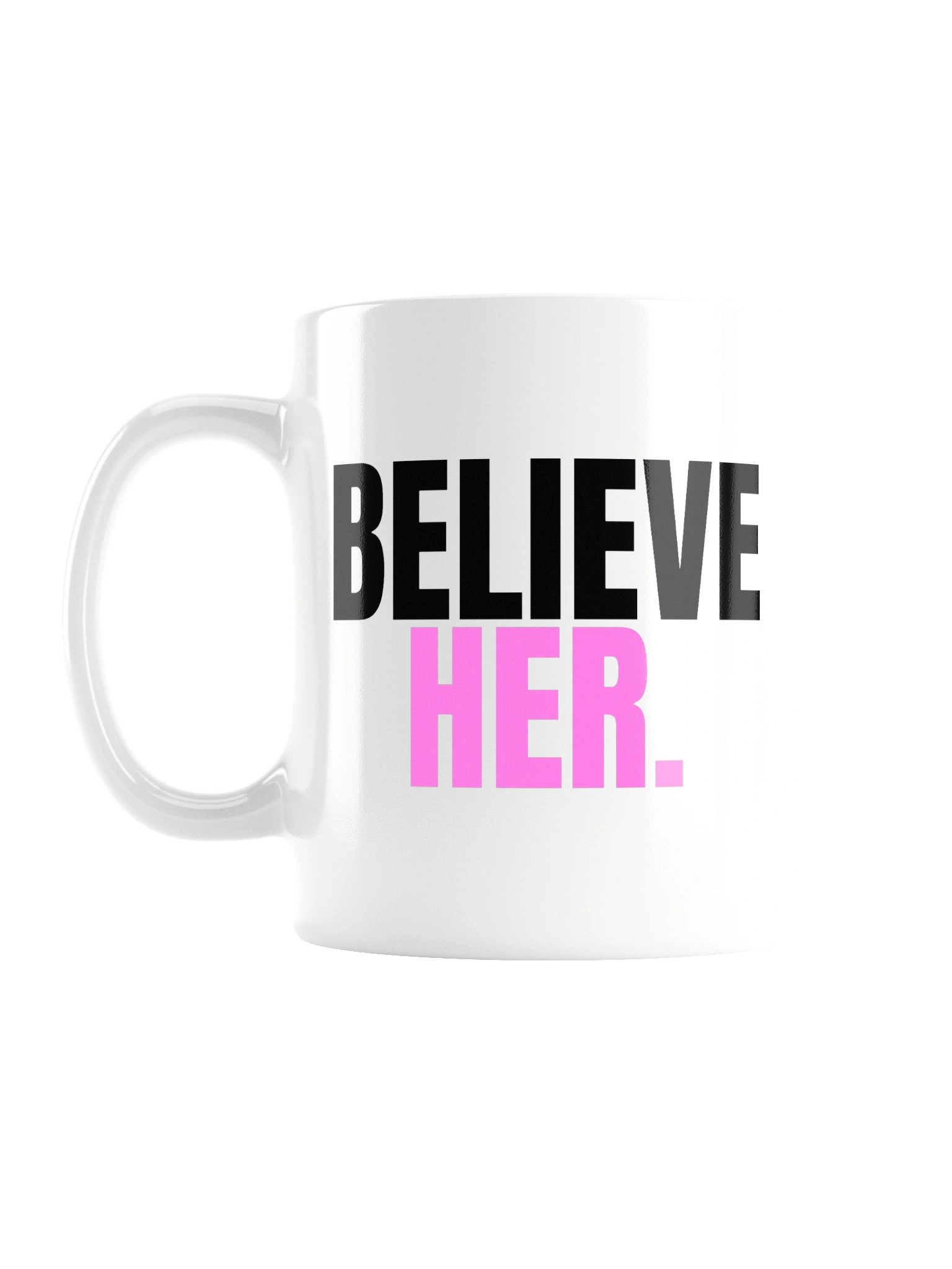 Believe Her. (mug) product image (3)