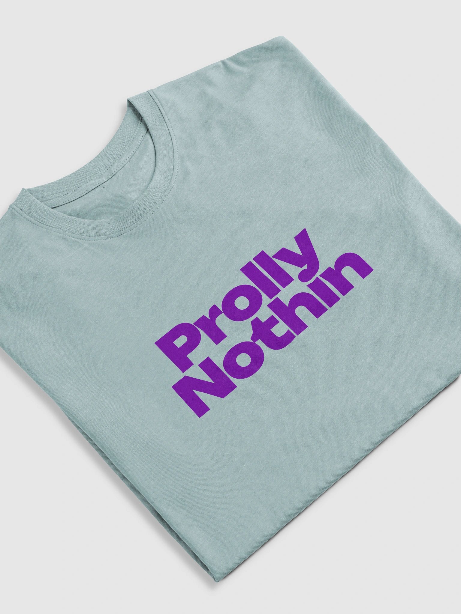 Prolly Nothin - Bold Tee product image (6)