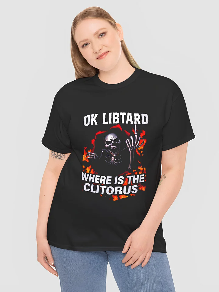 Ok Libtard Where is the Clitorus Shirt product image (1)