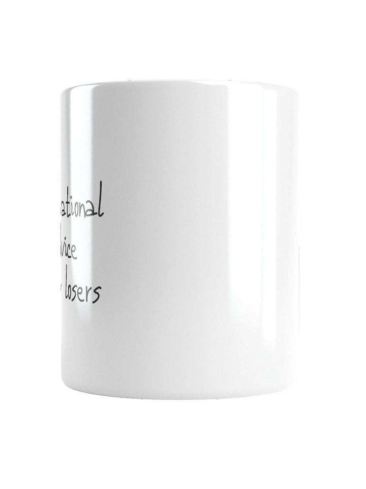 Motivational Advice Is For Losers Mug – Funny Sarcastic Coffee Mug | 11oz Anti-Motivational Gift product image (2)