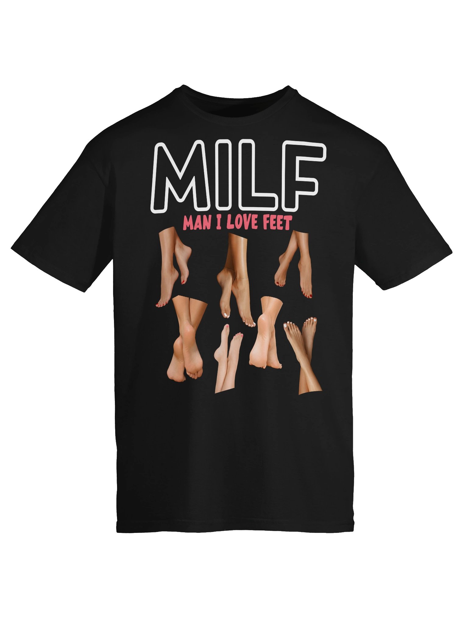 MILF Man I Love Feet Funny Adult T-Shirt product image (26)