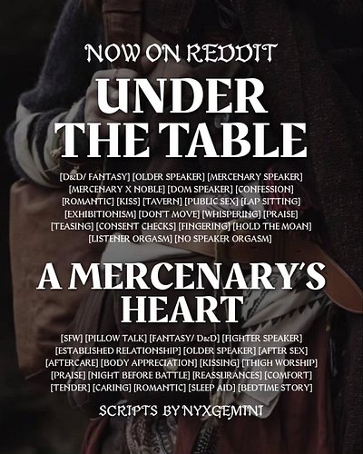✨Under The Table/ A Mercenary's Heart✨
Scripts by @nyxgeminiva

Slightly delayed, now on Reddit!

Link in bio
