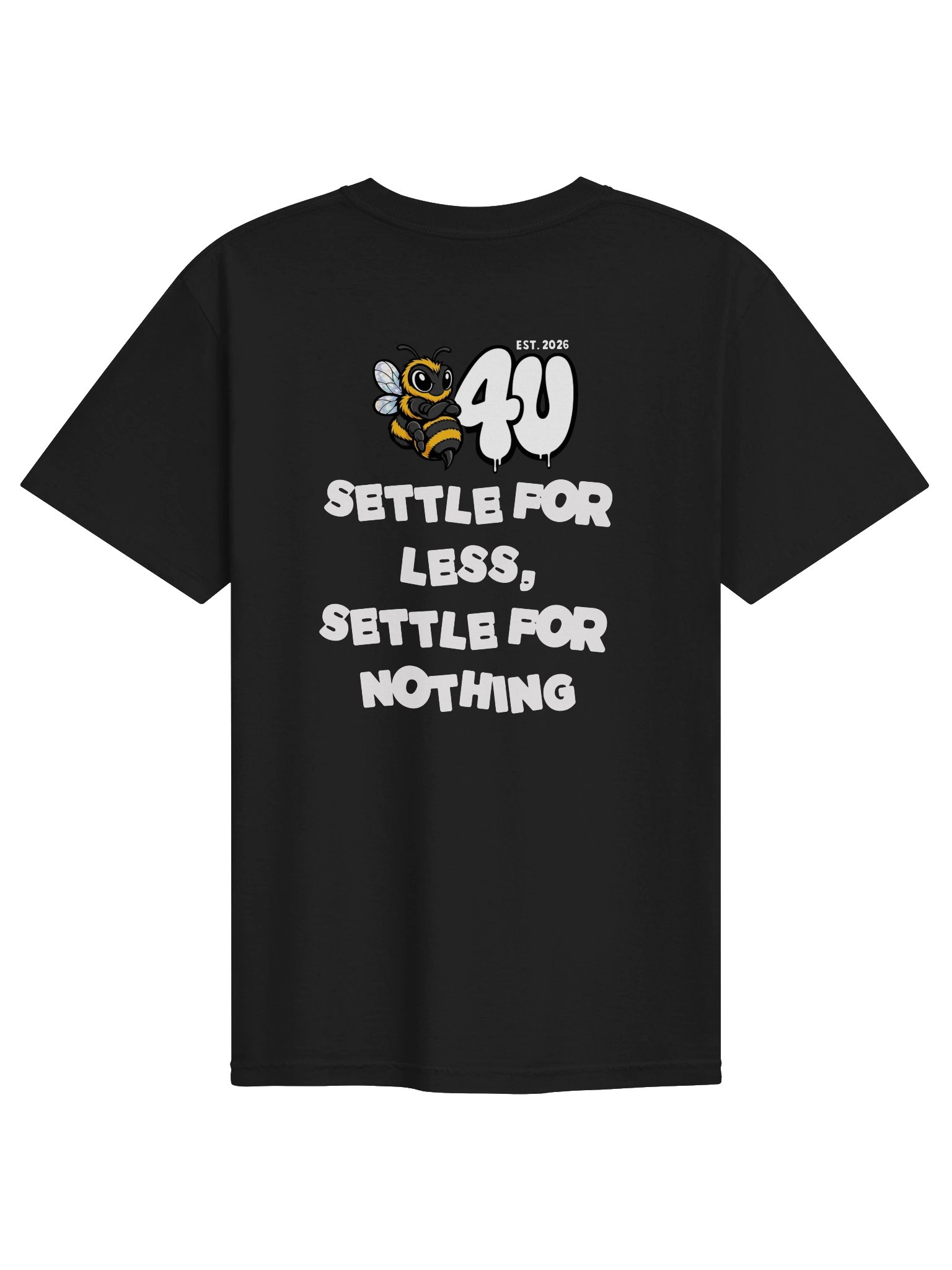 B4U SETTLE FOR LESS, SETTLE FOR NOTHING Graphic Tee product image (10)