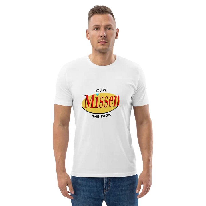 You're Missen the Point: 90s Comedy - Organic Cotton Short Sleeve T-Shirt product image (2)