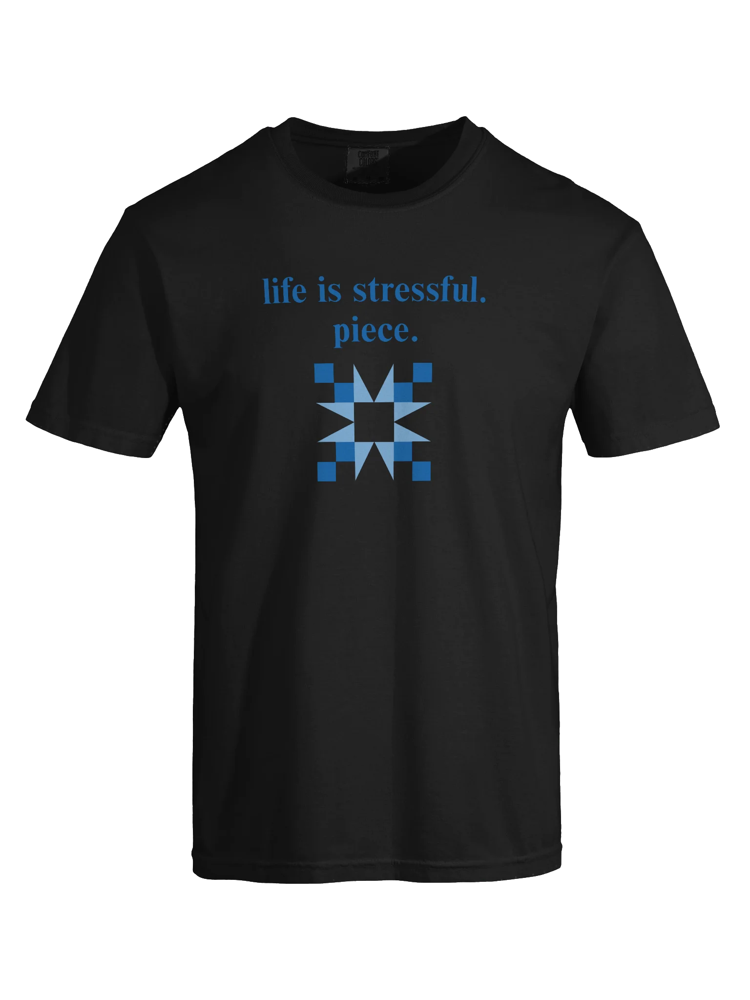 life is stressful. piece. Tee product image (7)