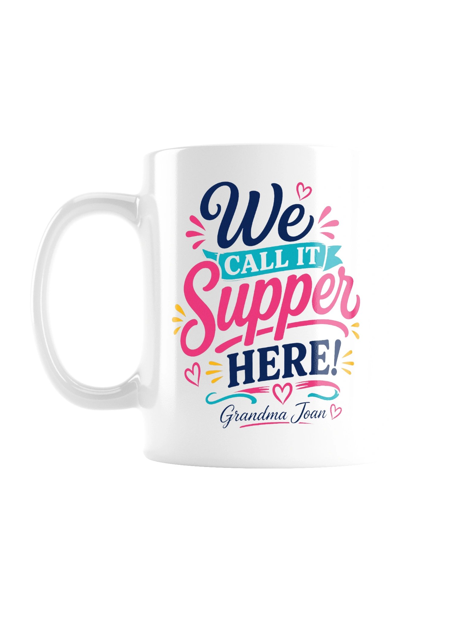We Call It Supper Here! - White Glossy Mug product image (1)