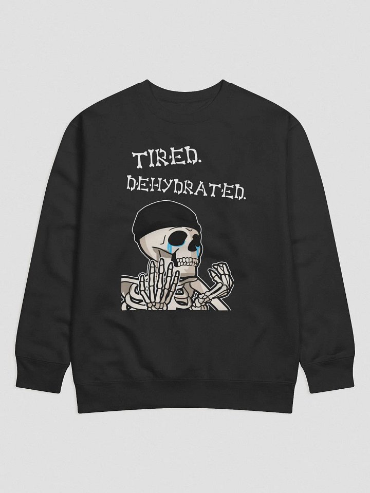 Tired. Dehydrated. (Classic) product image (1)