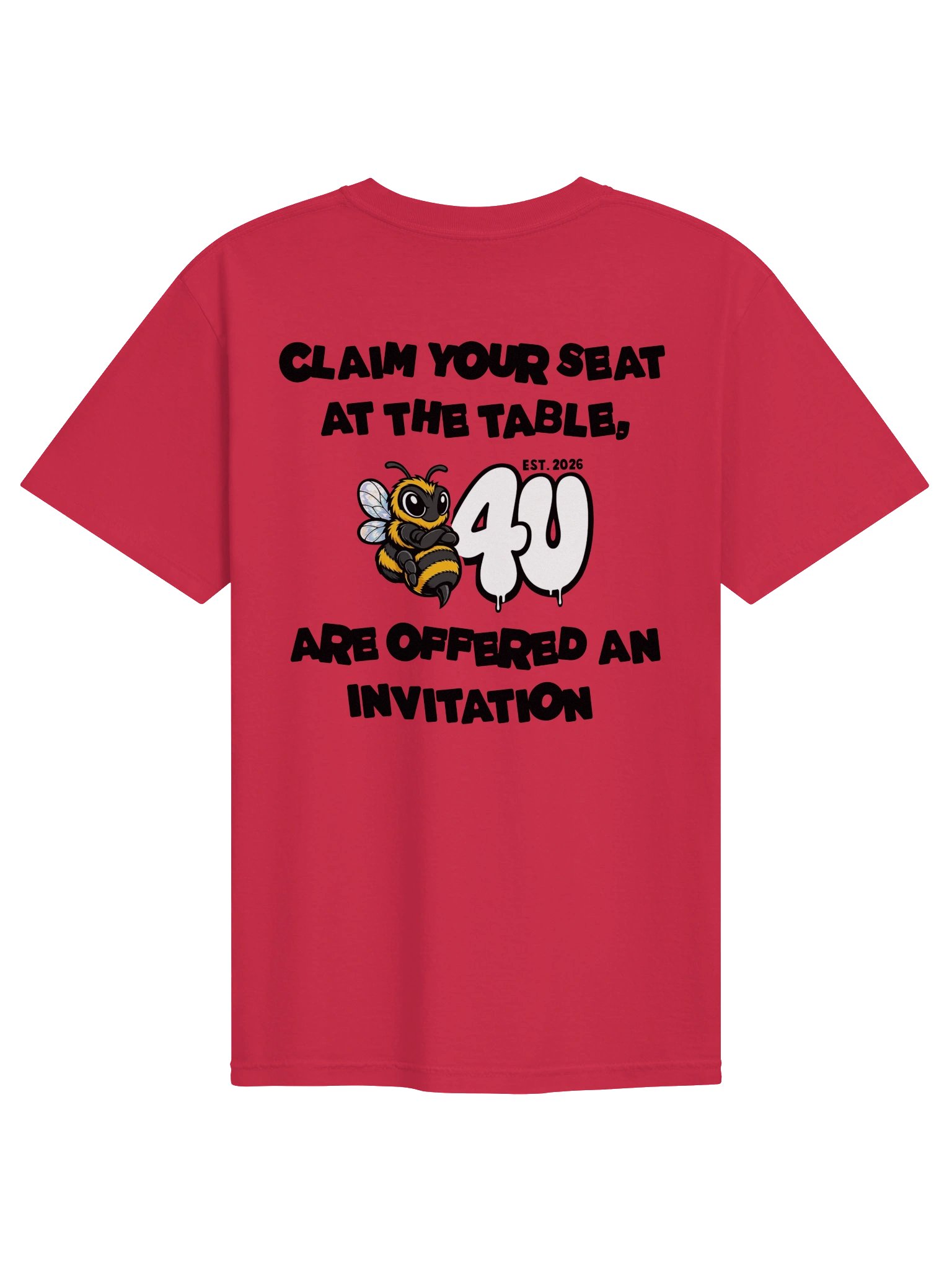 CLAIM YOUR SEAT B4U ARE OFFERED AN INVITATION Graphic Tee product image (9)