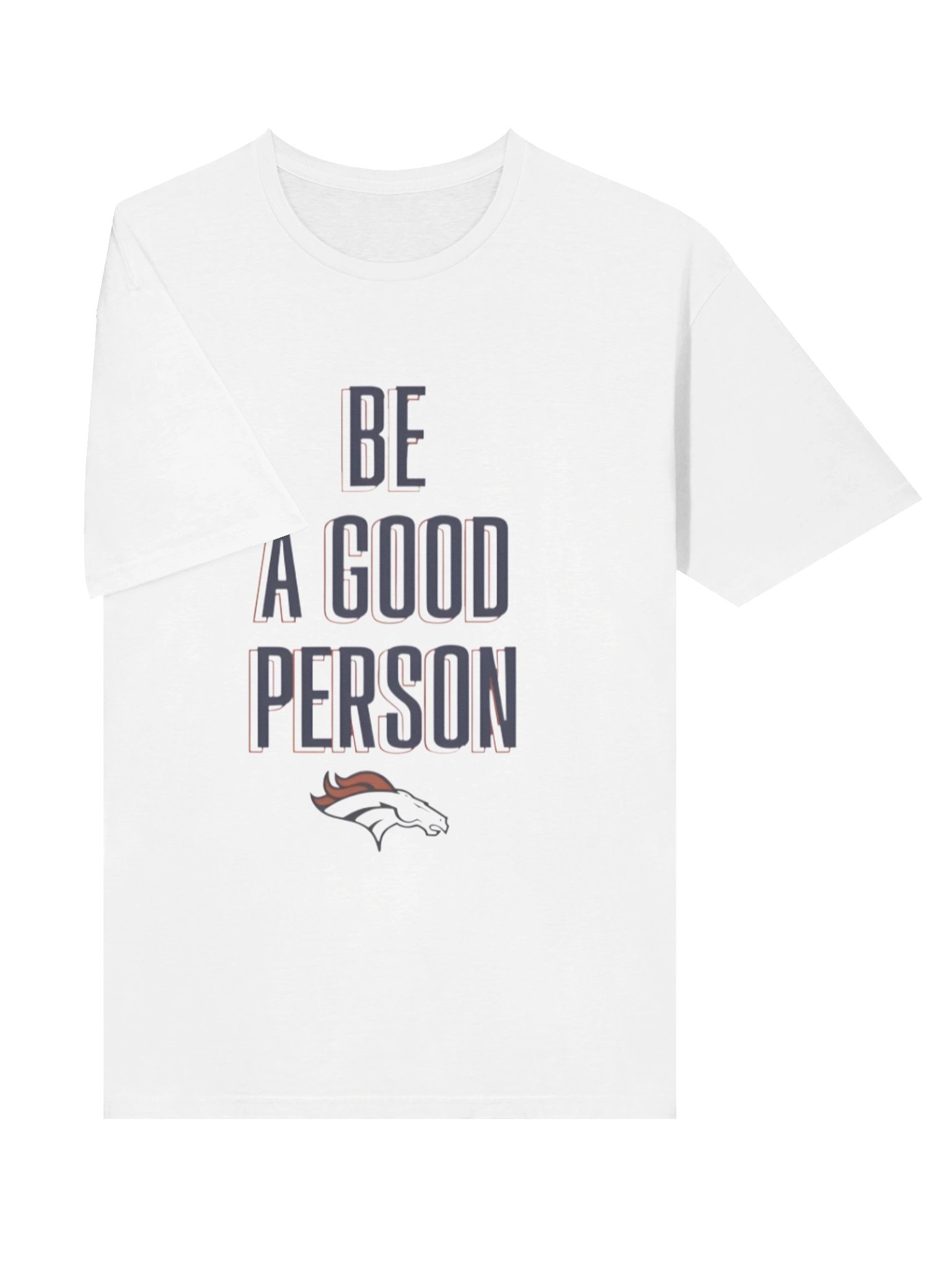 Broncos Be A Good Person NFL Shirt product image (3)