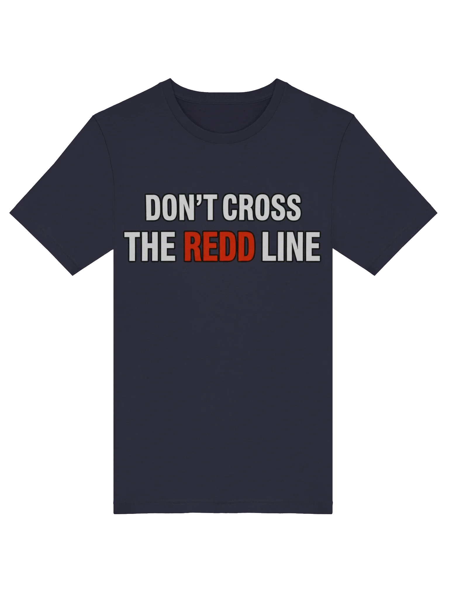 Don't Cross The Redd Line T Shirt thumbnail 41