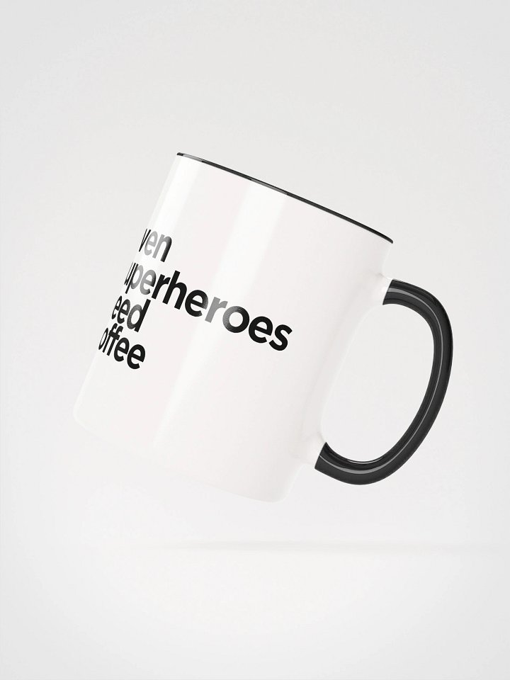 “Even Superheroes Need Coffee” Mug product image (7)