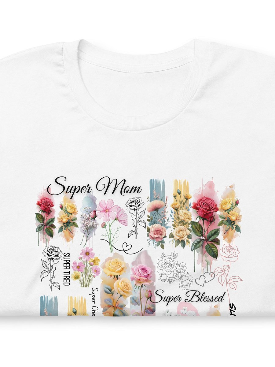 Floral Super Mom 🌸 Mother's Day Gift | Empowered Women, Tired Mom T-Shirt product image (3)