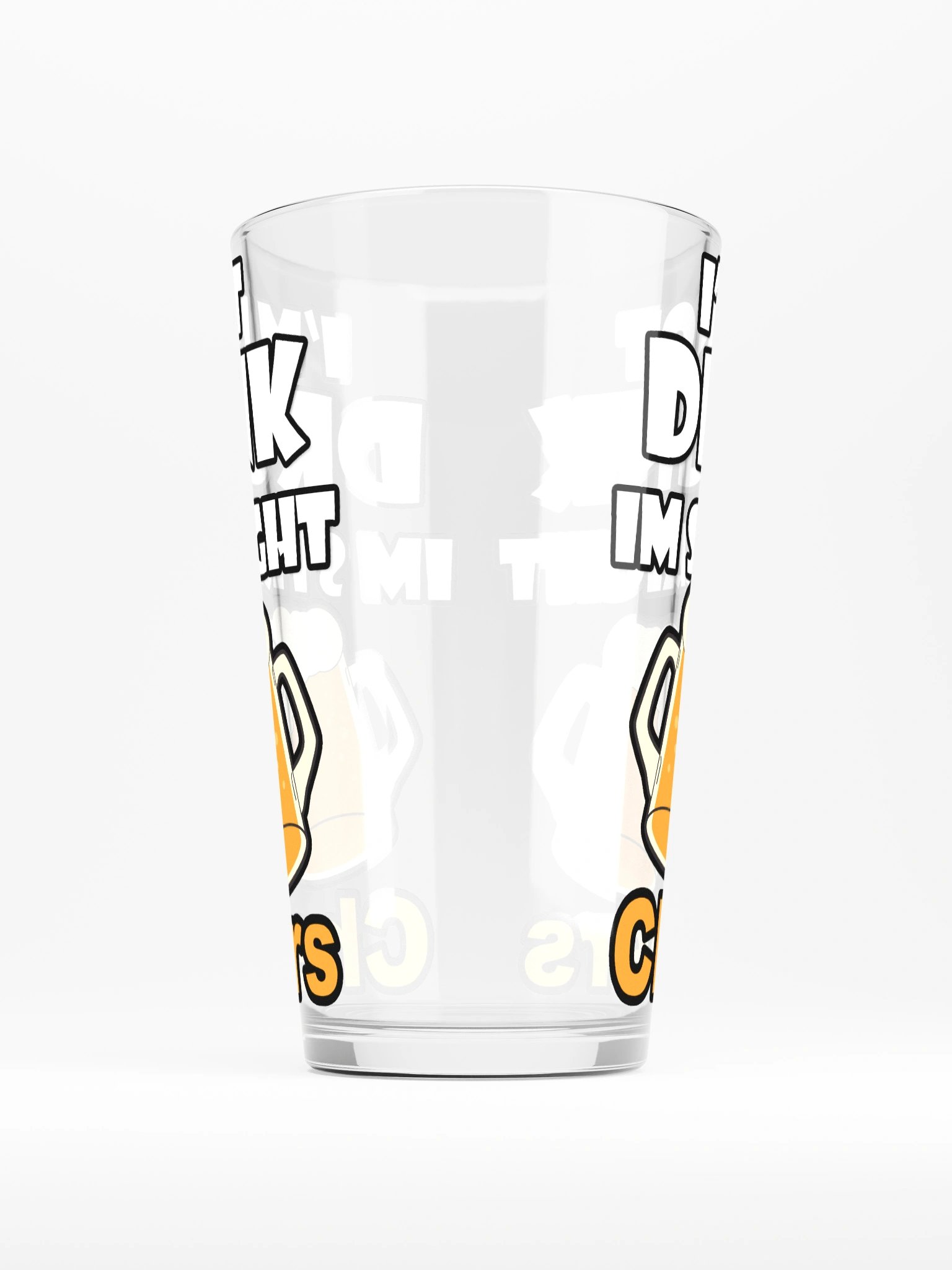 Im Not Drunk, Im Straight! Drunken Quotes Pint Glass product image (1)