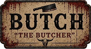 Butch The Butcher