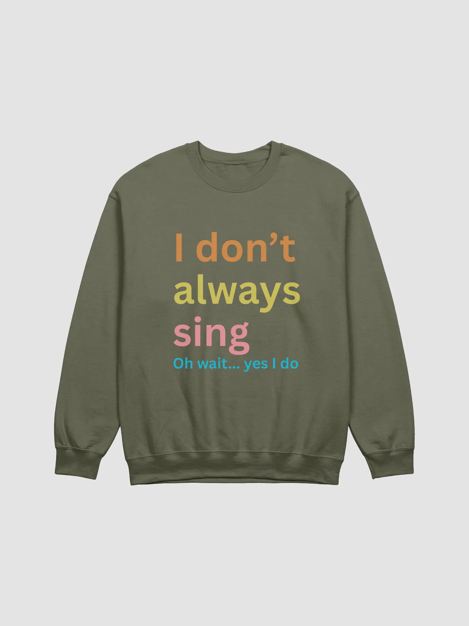 I don't always sing - Coloured product image (1)