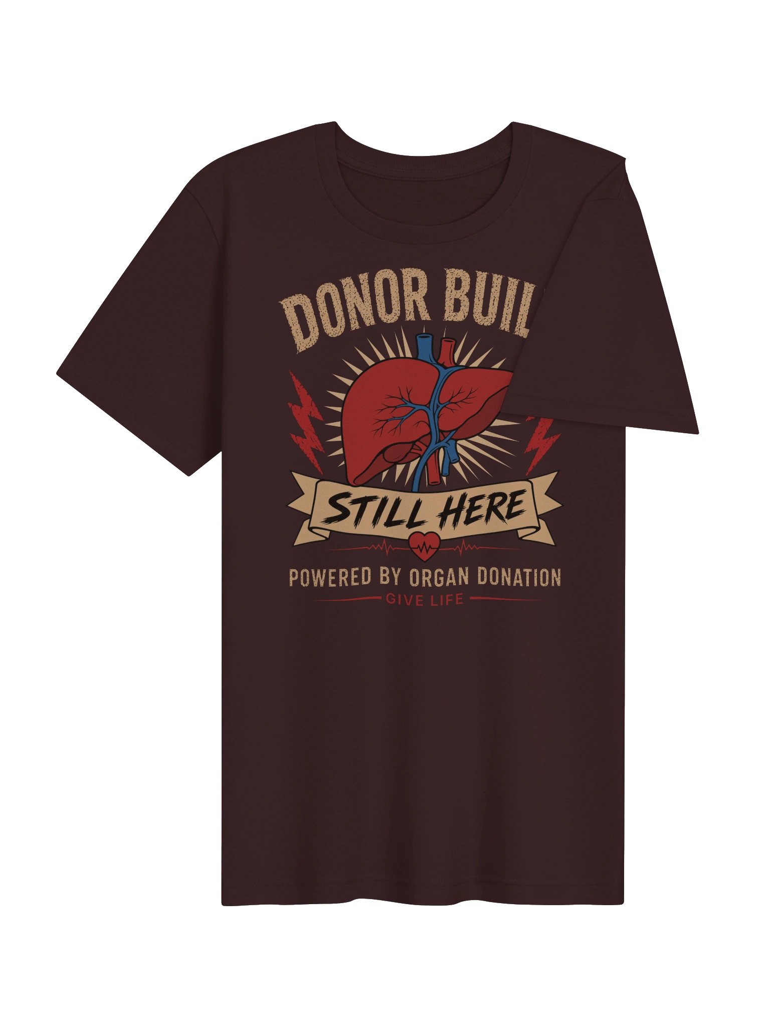 Donor Built. Still Here. T-Shirt product image (16)