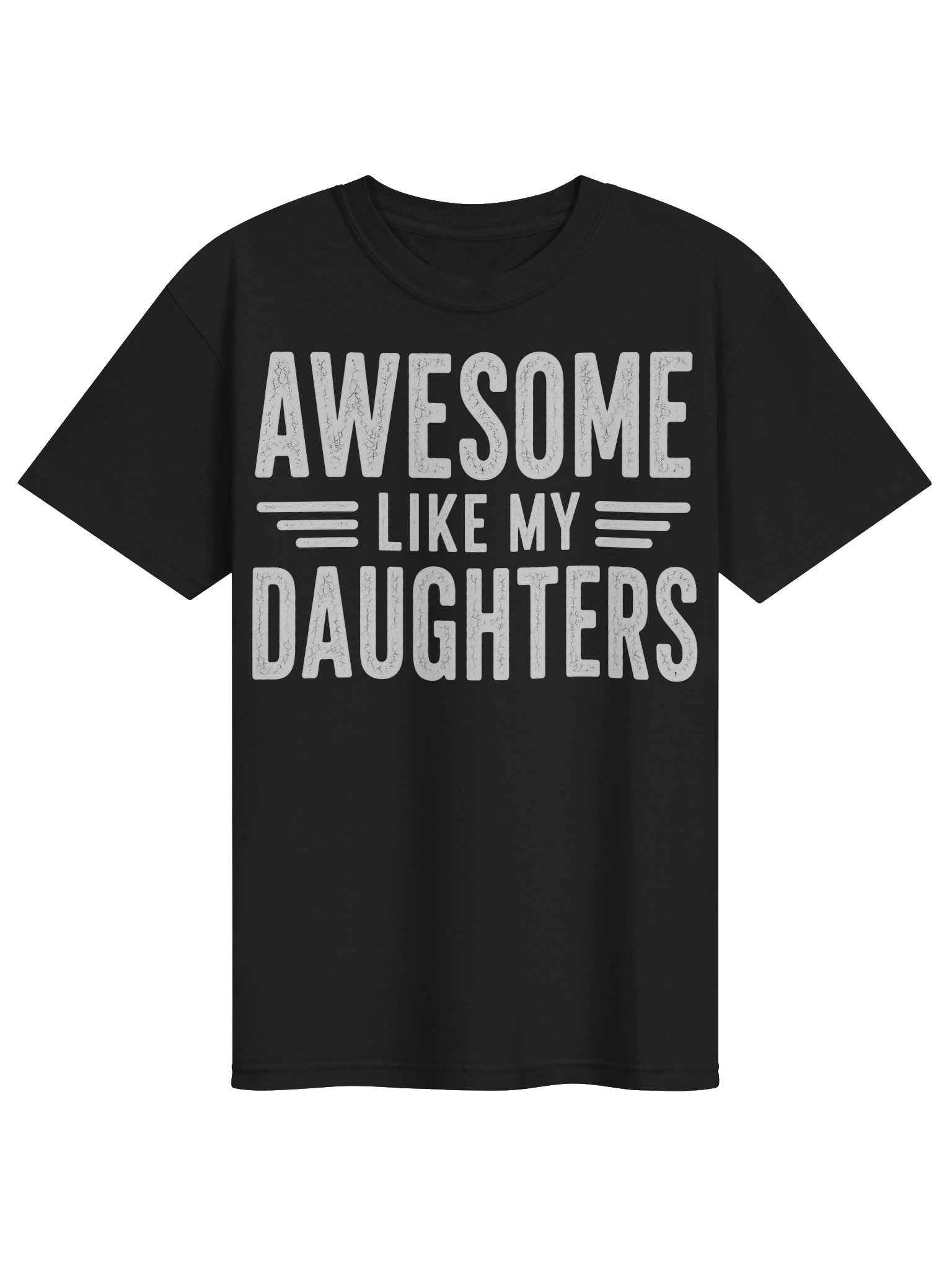 Awesome Like My Daughters Distressed T-Shirt product image (1)