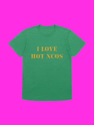 I LOVE HOT NCOS T-Shirt product image (113)