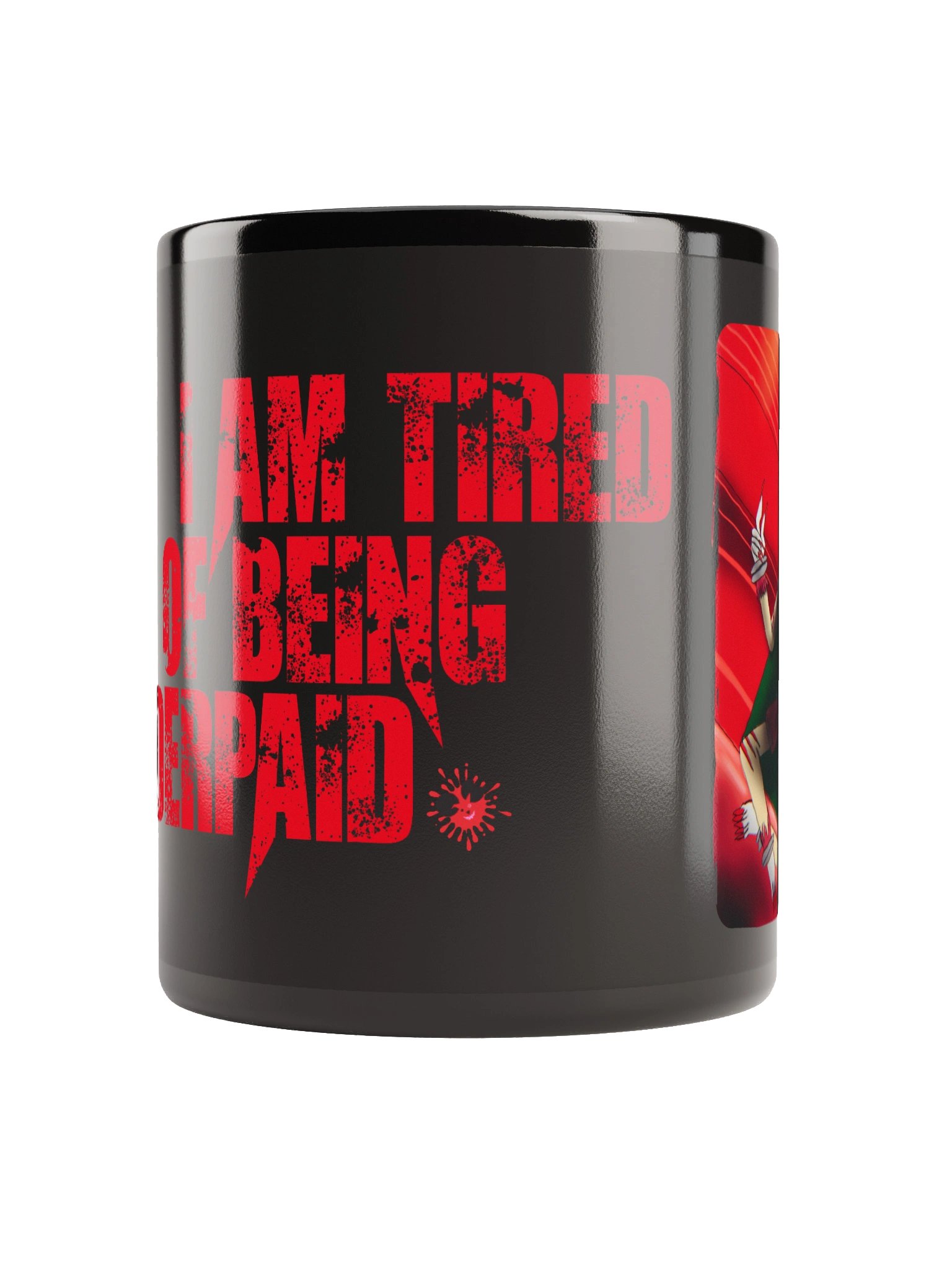 I AM TIRED OF BEING UNDER PAID product image (4)