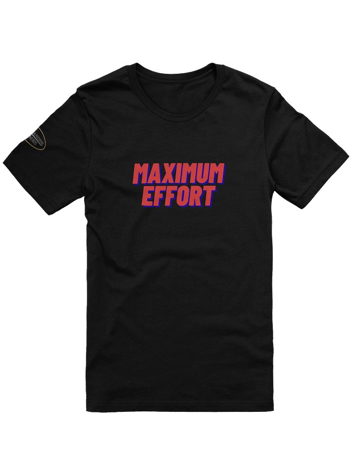 Maximum Effort T-Shirt product image (3)