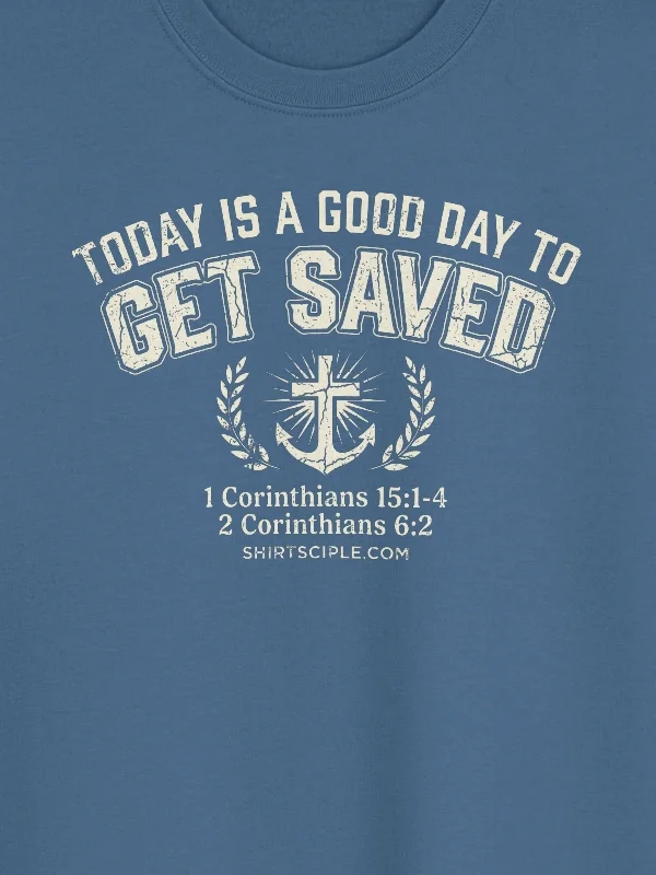 Today Is A Good Day To Get Saved Sweatshirt product image (24)