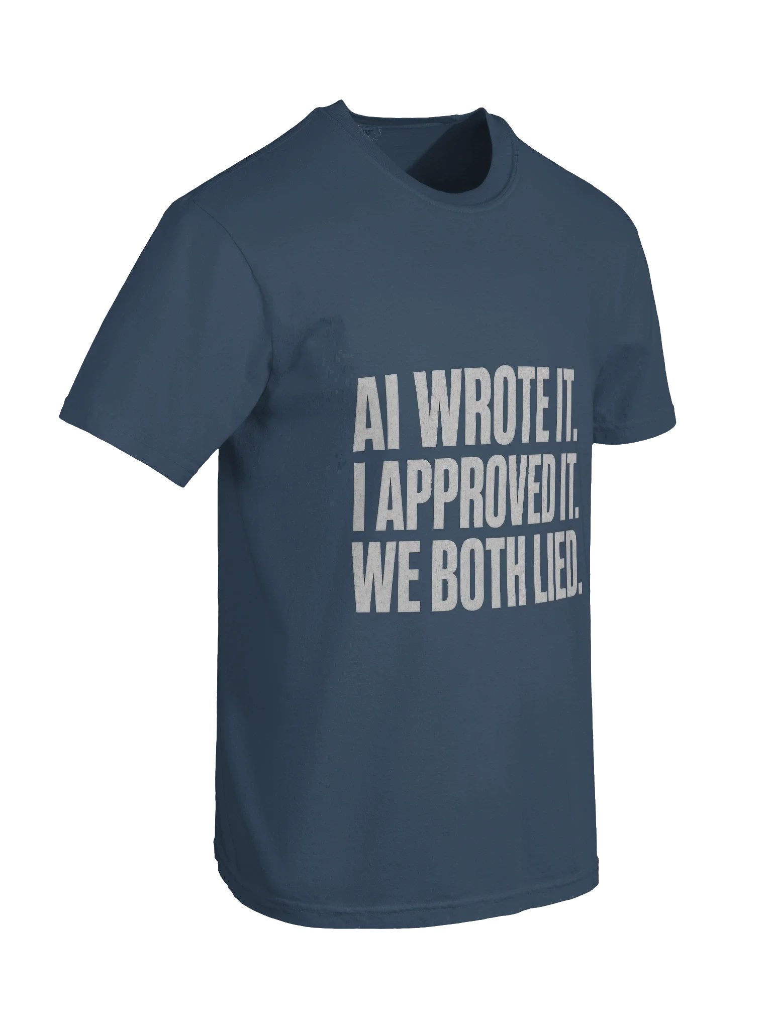 AI Wrote It We Both Lied Tee — view 22