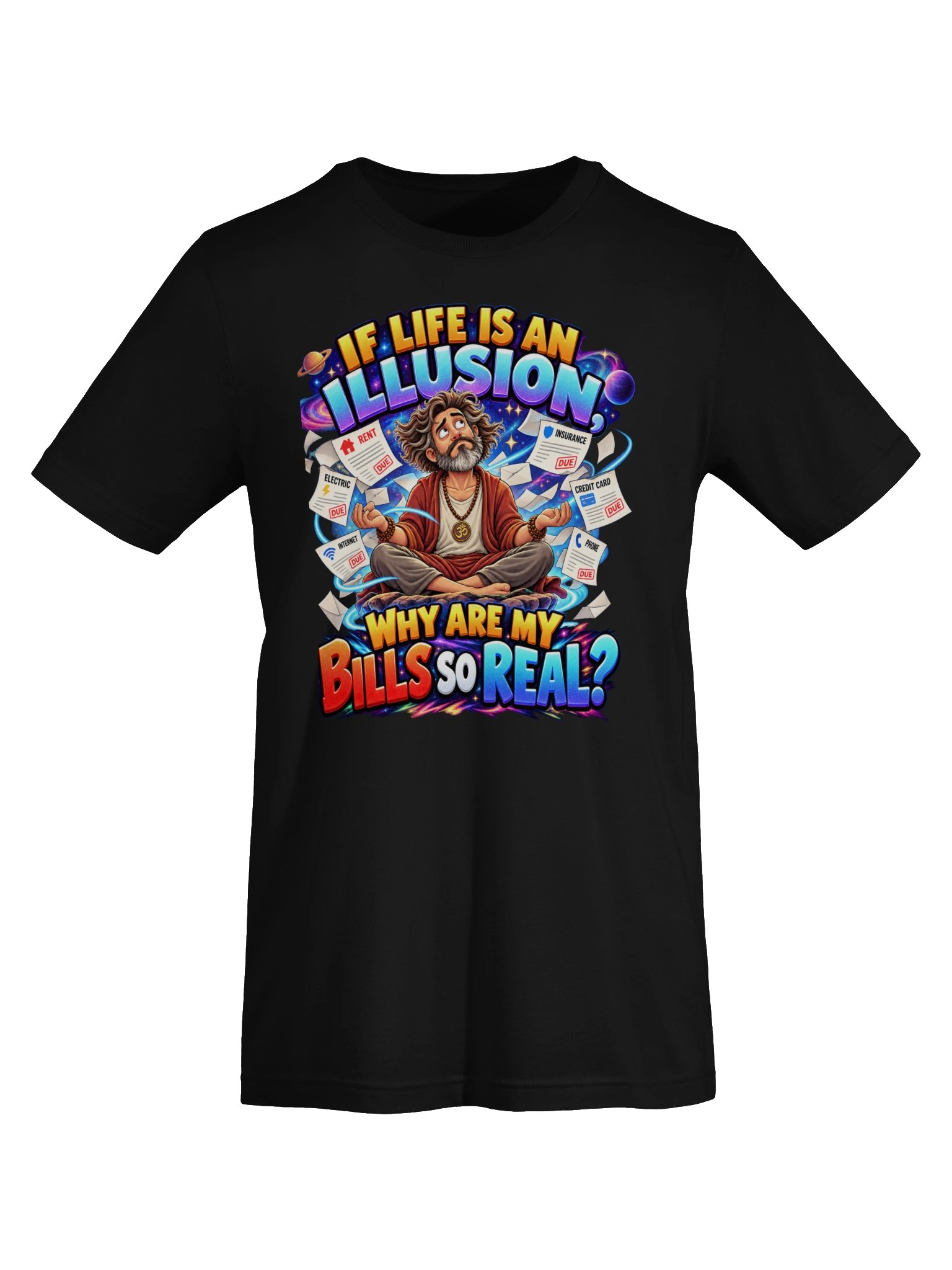 If Life Is an Illusion, Why Are My Bills So Real? product image (9)