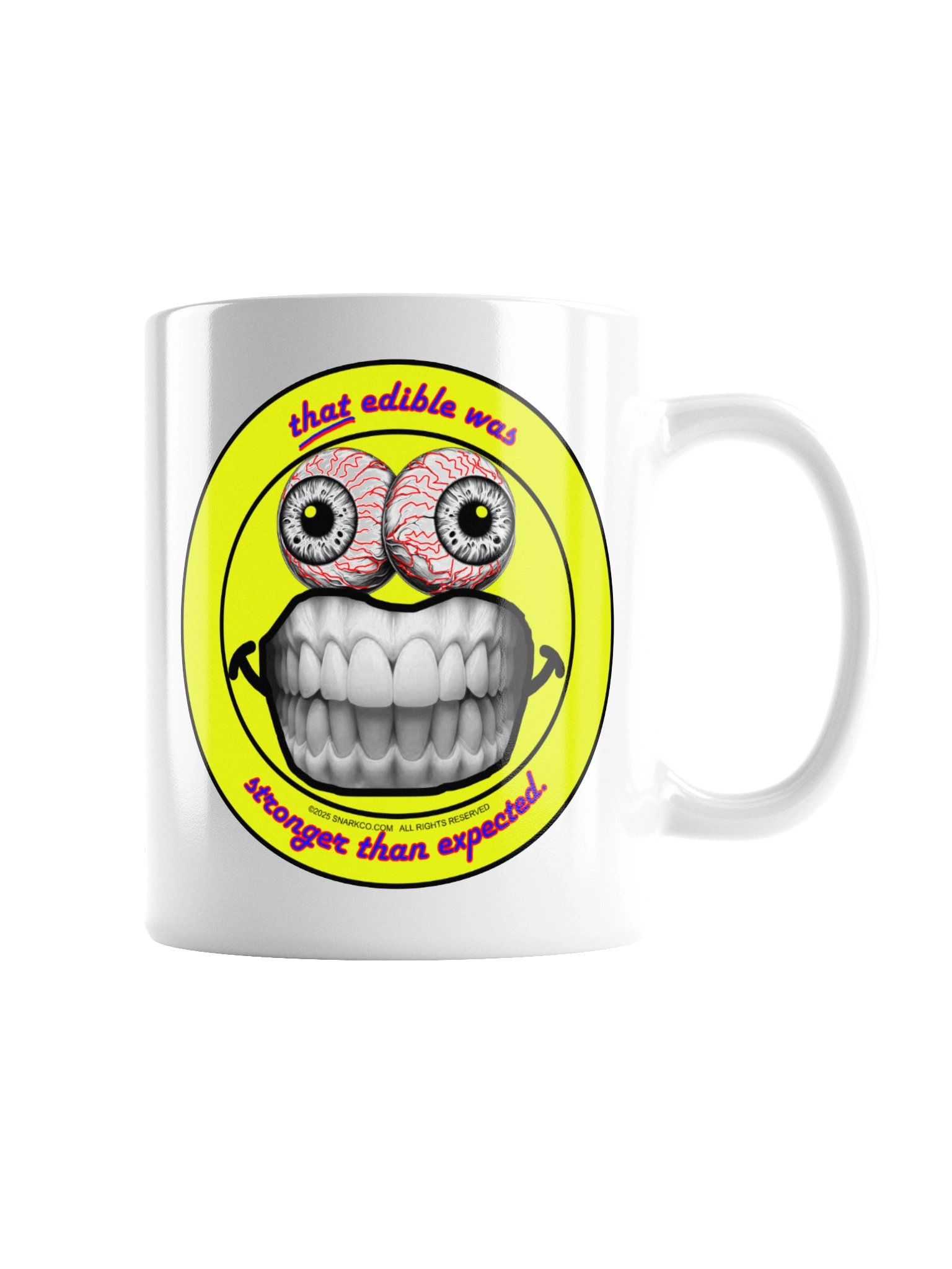Vibrant white ceramic mug says: "that edible was stronger than expected" product image (7)