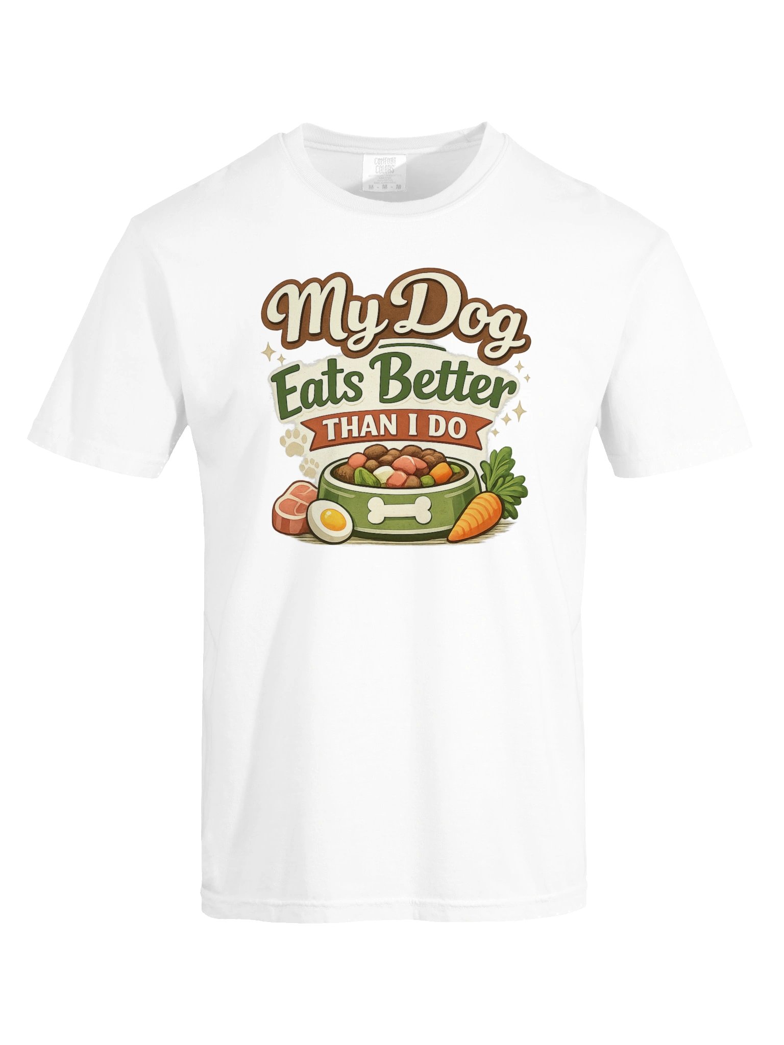 My Dog Eats Better Than I Do T-Shirt – Fresh Fed Dog Lover Tee product image (6)