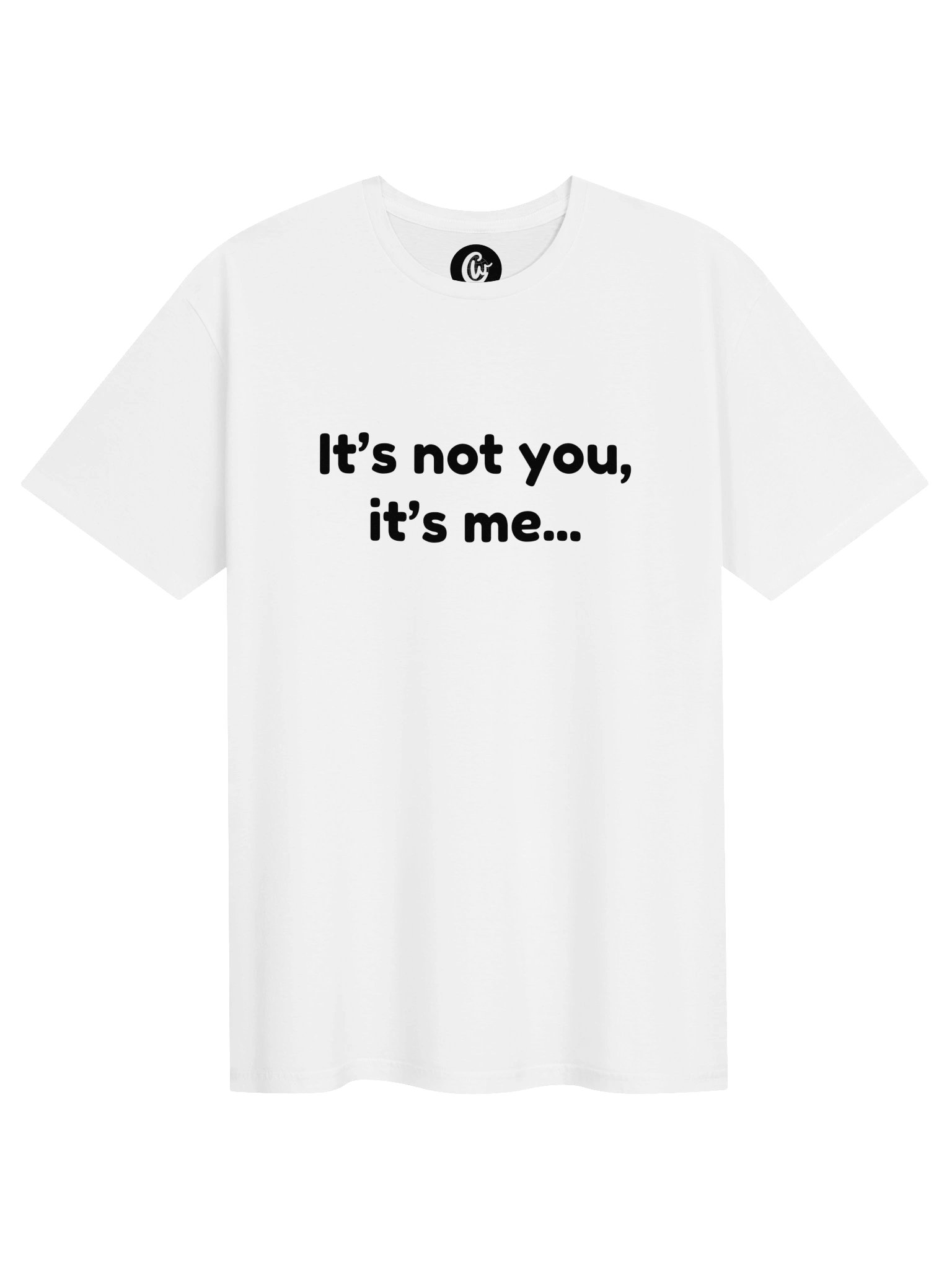 It's not you, it's me... T-Shirt product image (1)