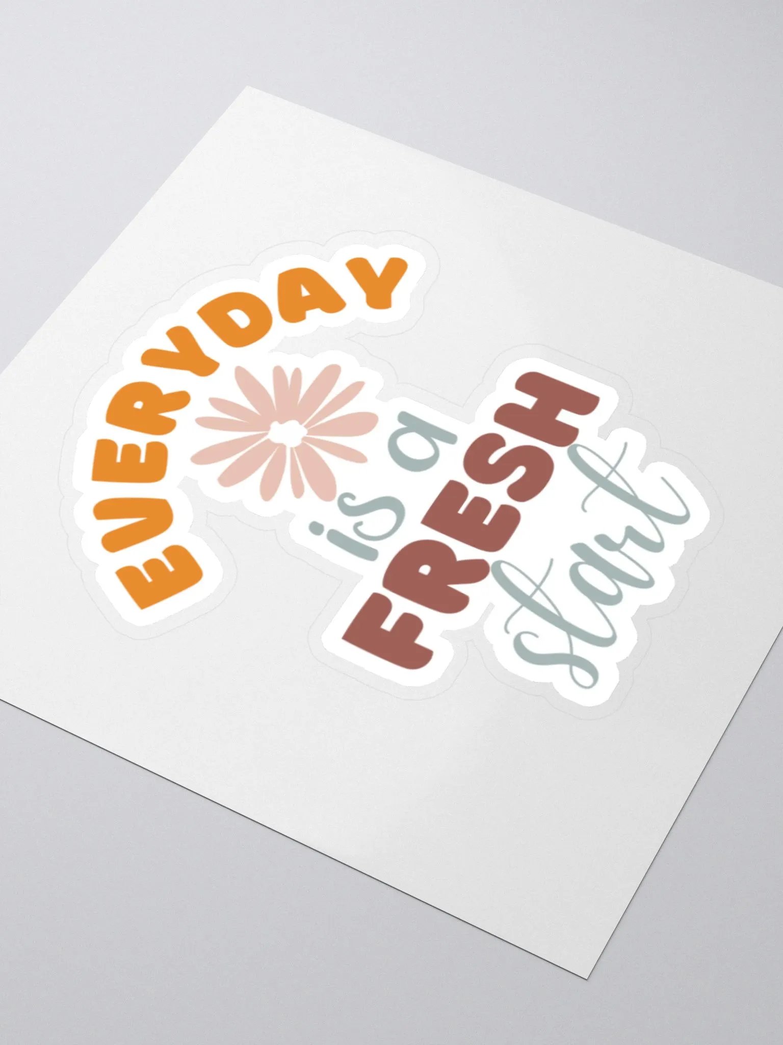 Everyday is a Fresh Start Sticker product image (4)