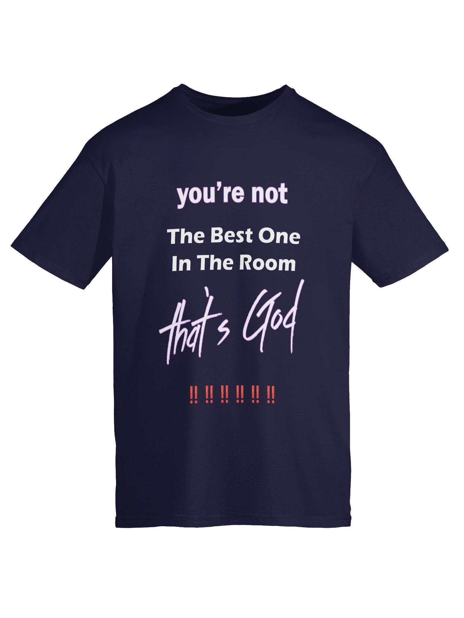 you're not the best one in the room...that's God product image (5)