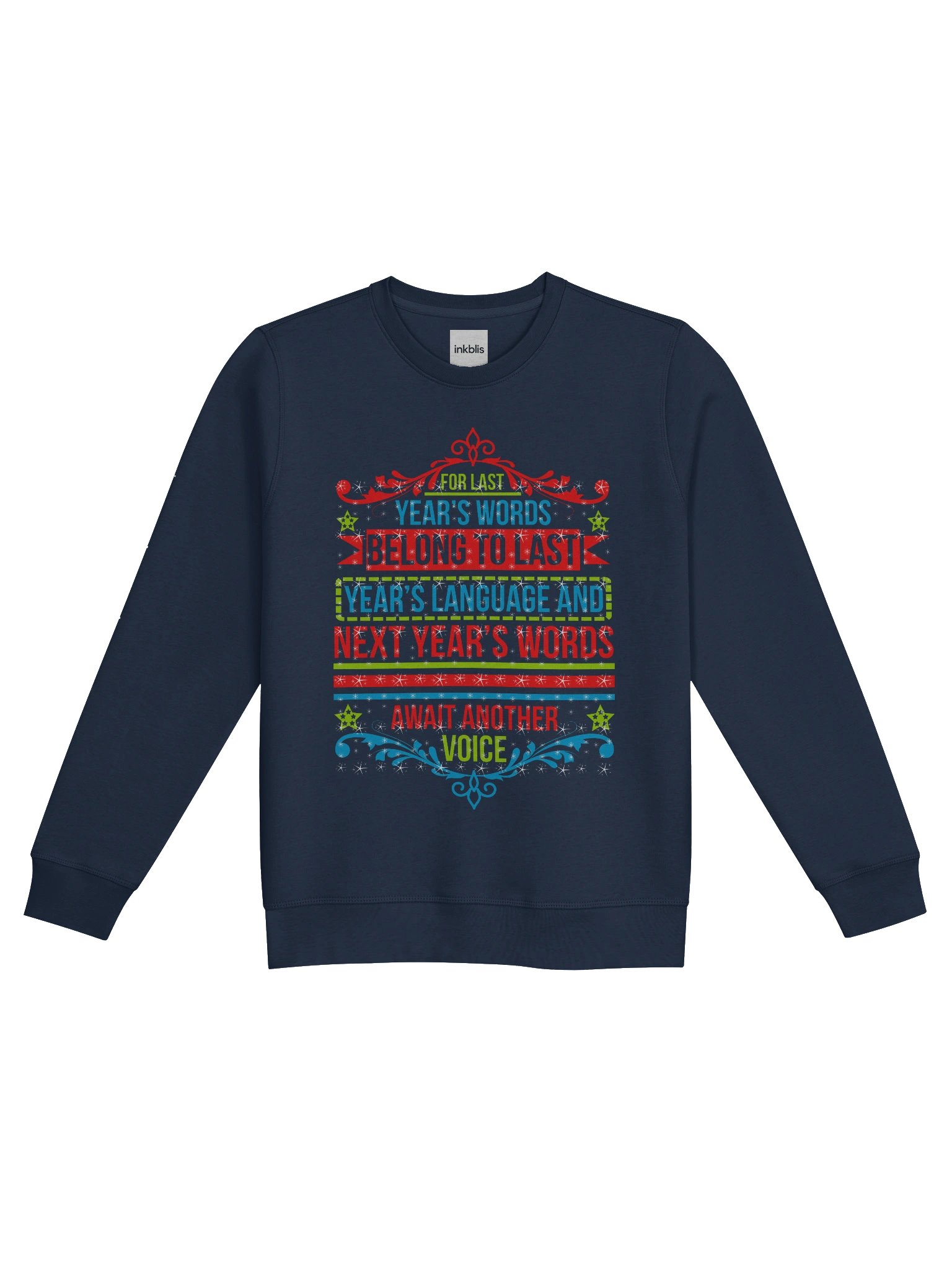 Last Year's Words Belong to Last Year's Language Sweatshirt product image (1)