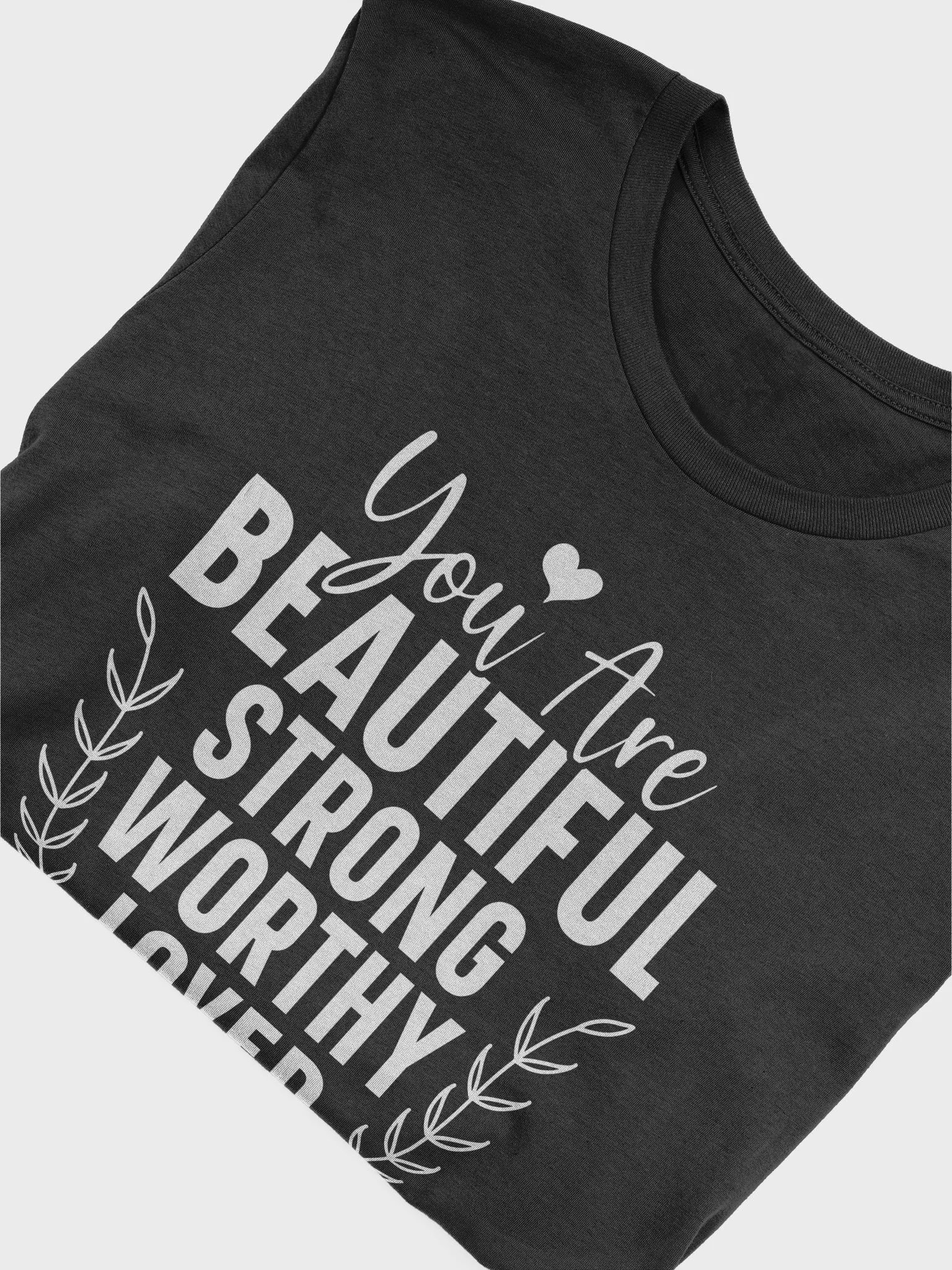 You Are Beautiful Strong Worthy Loved - Women's Black T-Shirt product image (6)