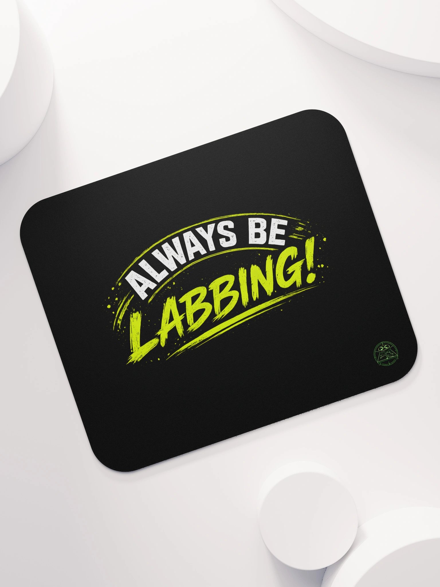 "Always Be Labbing" - Mousepad product image (7)