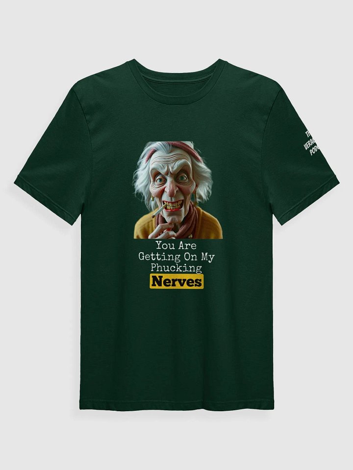 The Nerve Of You Supersoft T-Shirt product image (1)