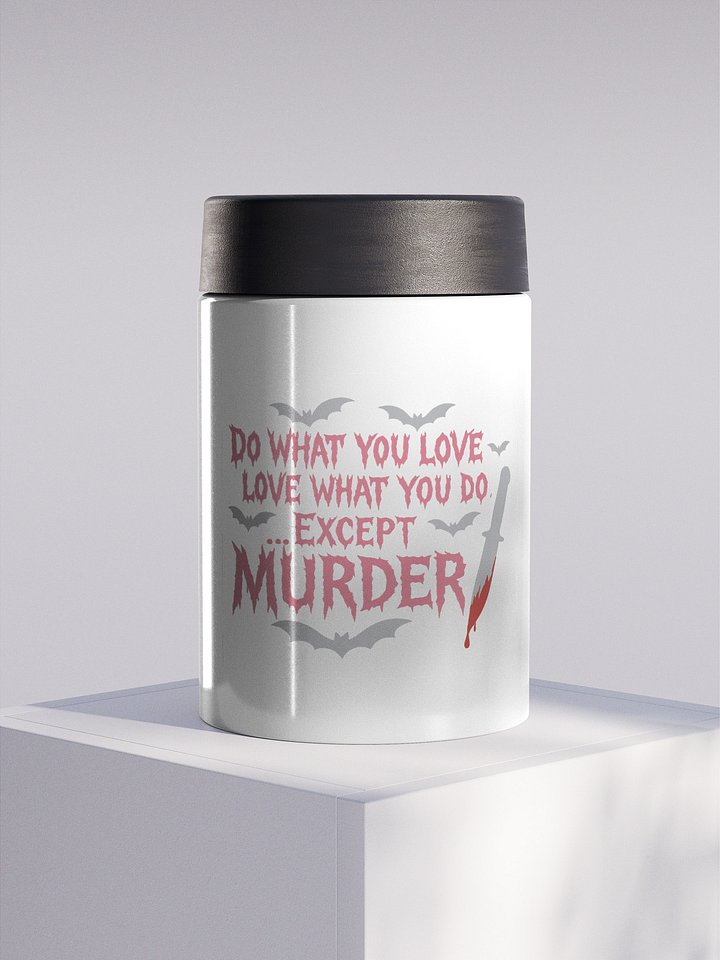 Do what you love metal coozie product image (1)