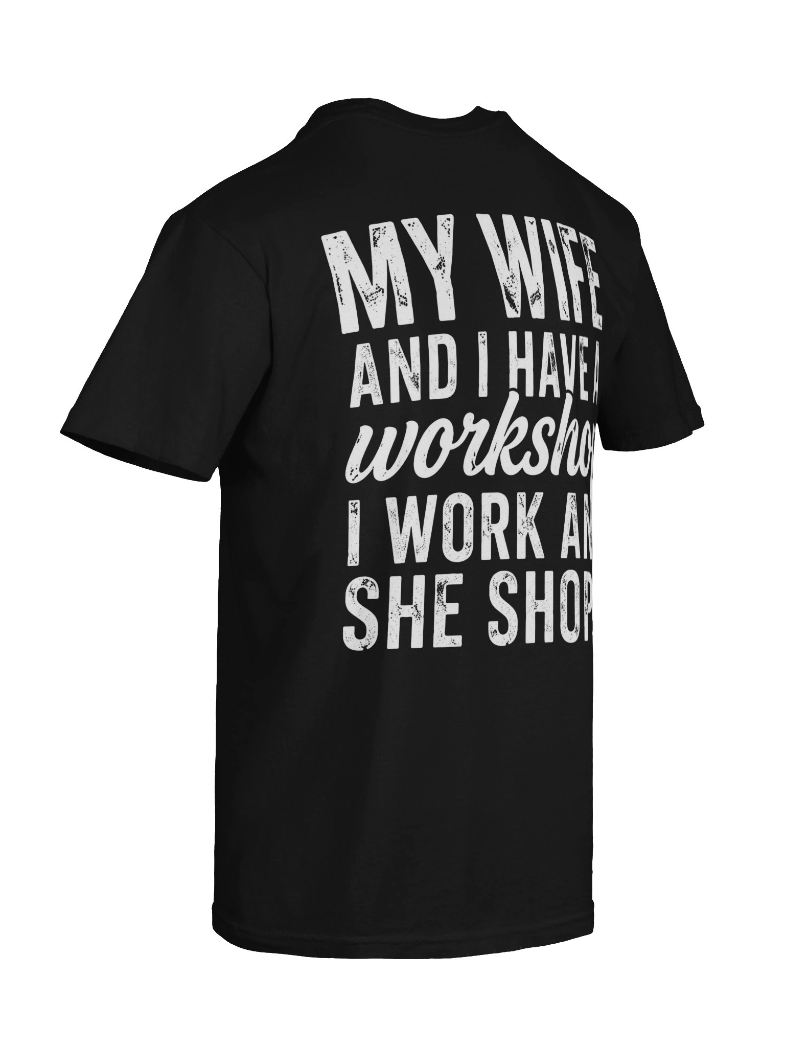 My Wife & I Have A Workshop Funny Tee product image (5)