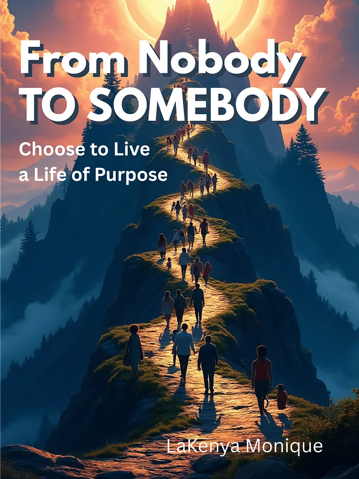 From Nobody to Somebody: Choosing to Live a Life of Purpose PDF Ebook product image (1)
