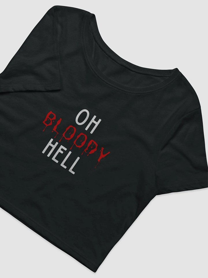 Oh Bloody Hell Crop Tee product image (2)