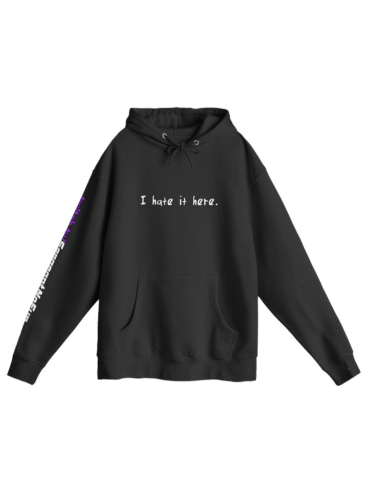 I Hate it Here Hoodie product image (1)
