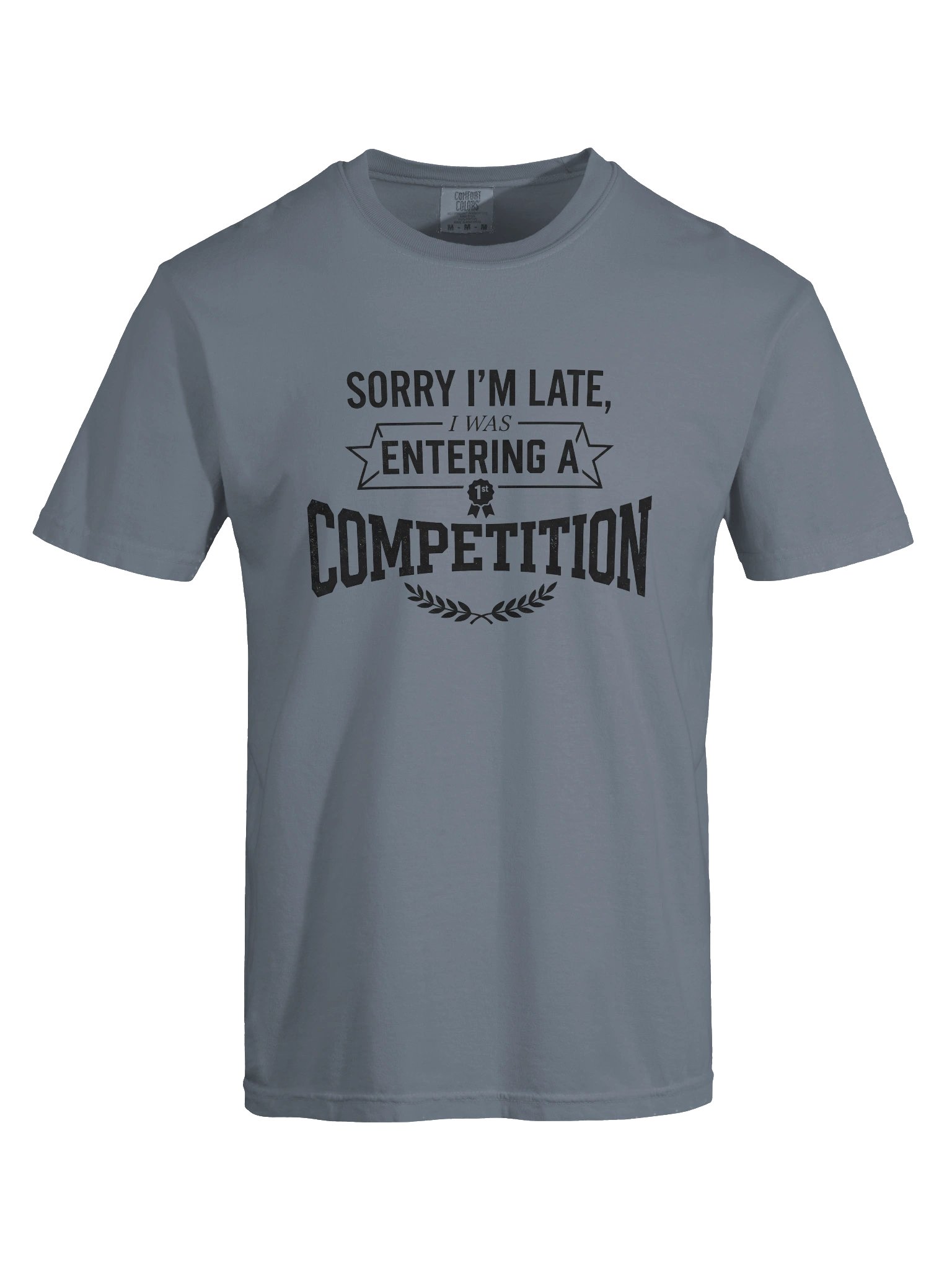 Sorry I’m Late Competition Tee product image (4)