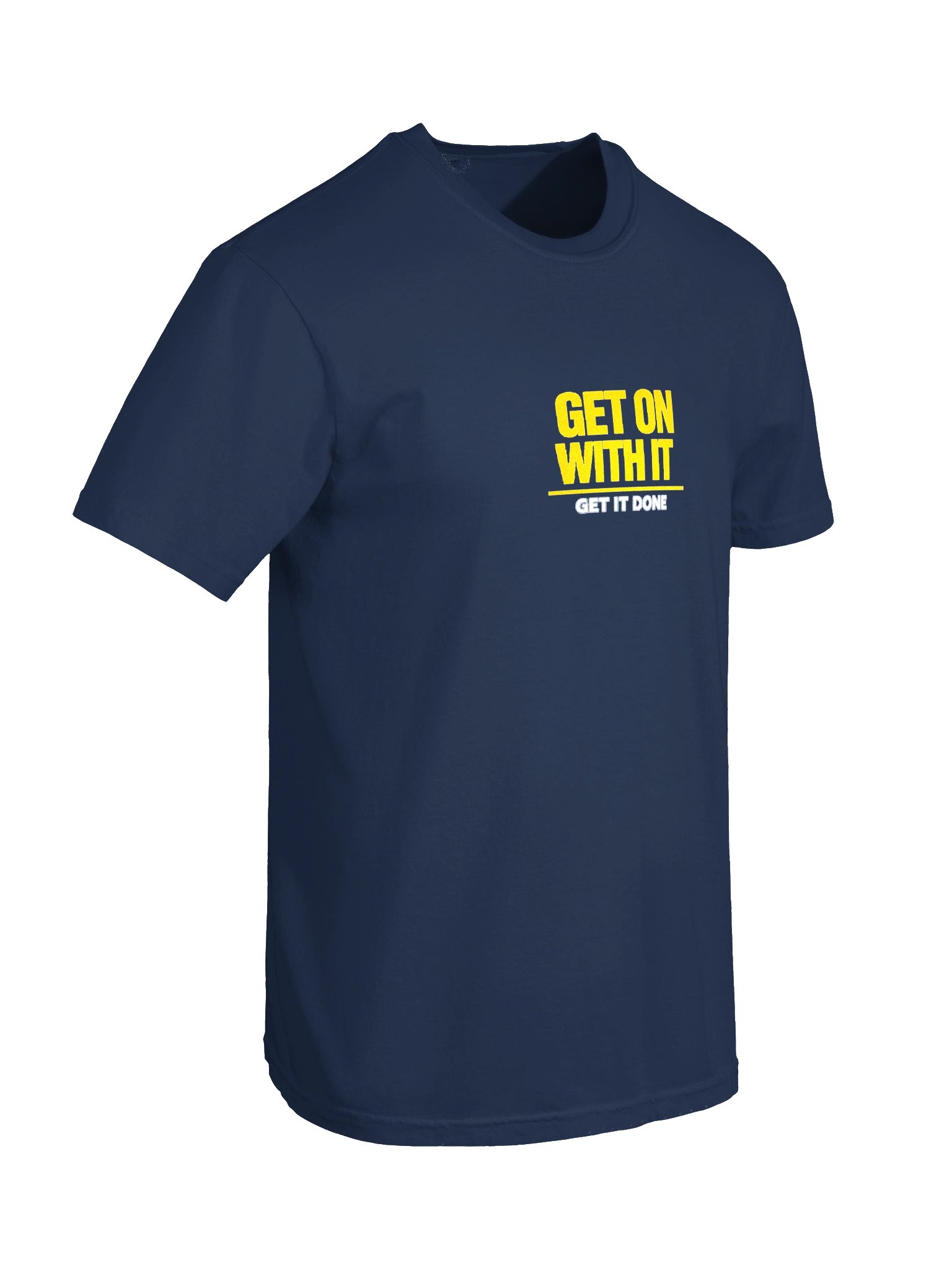 GET ON WITH IT — T-SHIRT product image (67)