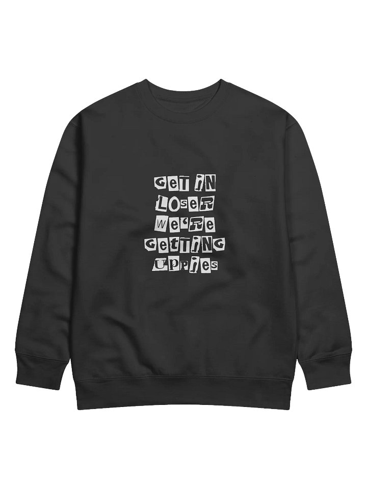 Get In Loser || Unisex Crewneck product image (1)