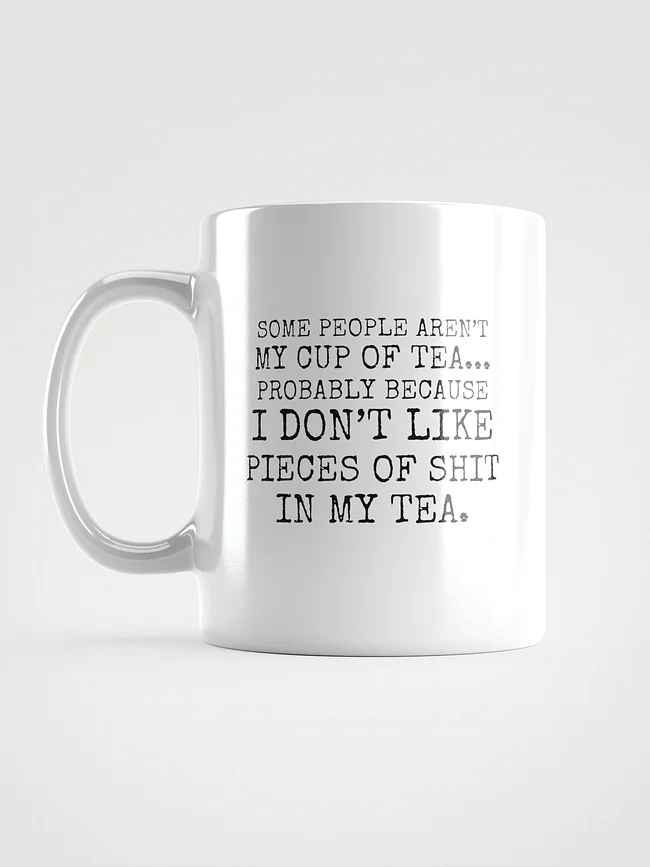 Not My Cup Of Tea