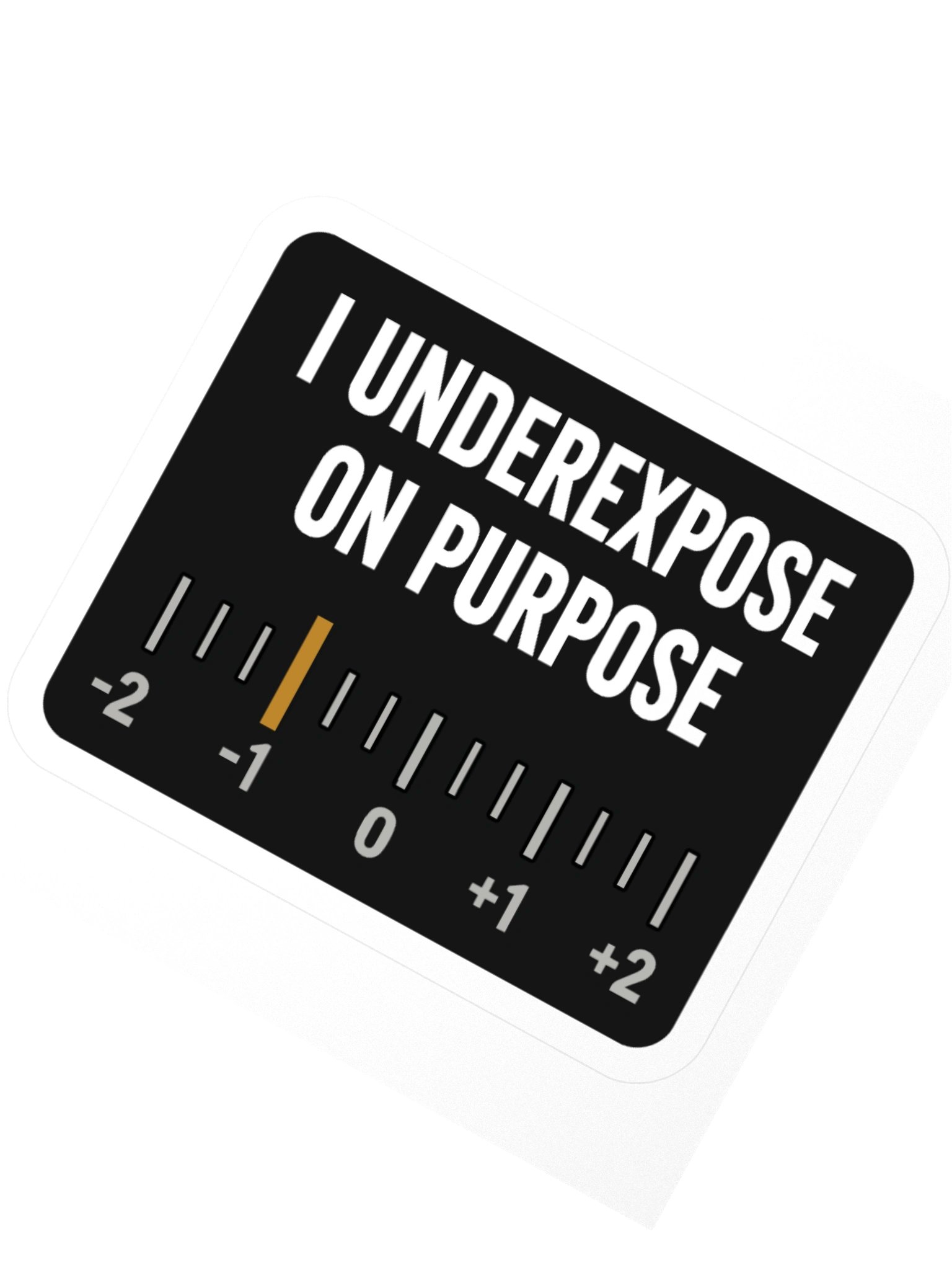 I Underexpose On Purpose product image (4)