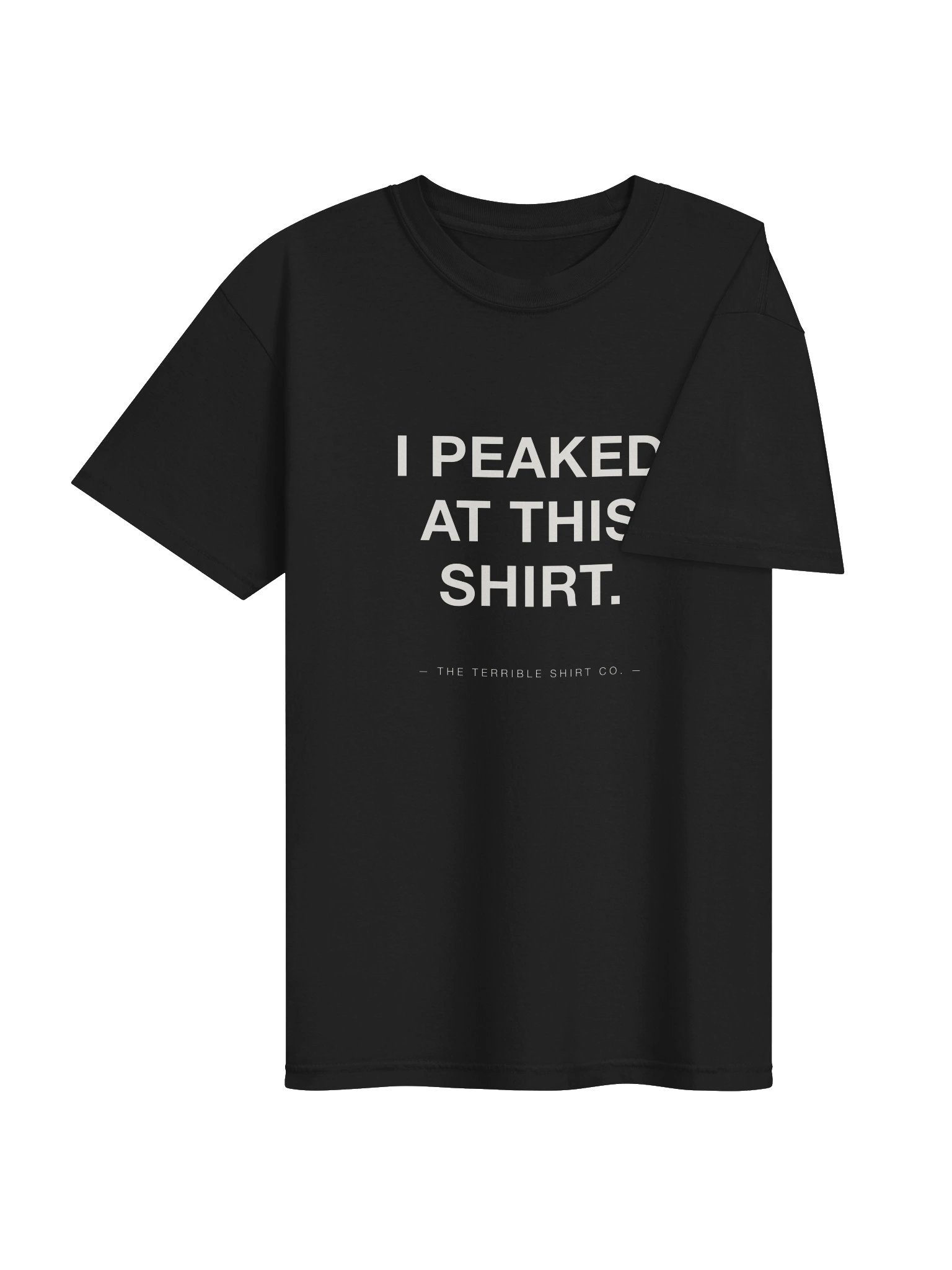 I Peaked At This Shirt product image (4)